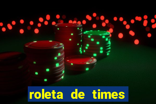 roleta de times fifa 24